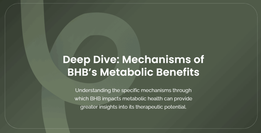 Deep dive mechanisms of bhb’s metabolic benefits