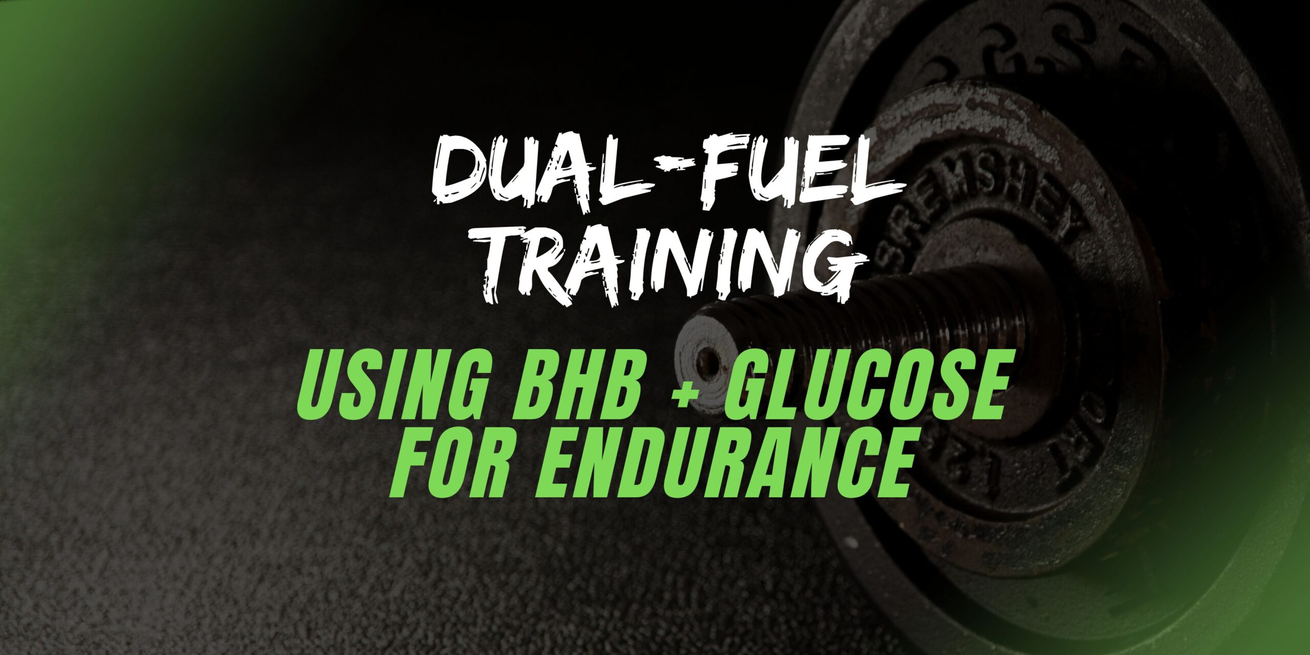 Dual fuel training using bhb and glucose for endurance