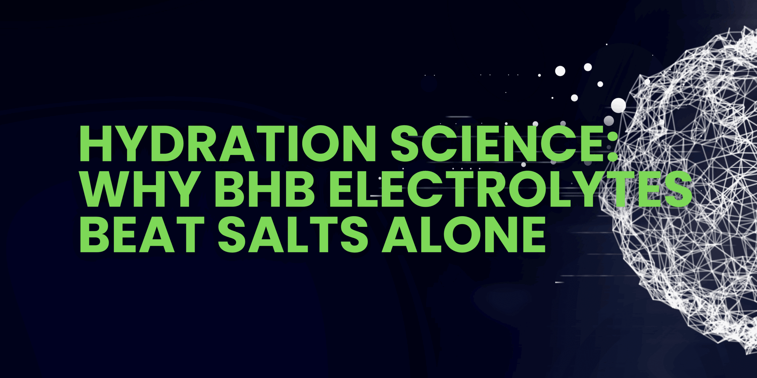 Hydration science why bhb electrolytes beat salts alone 001