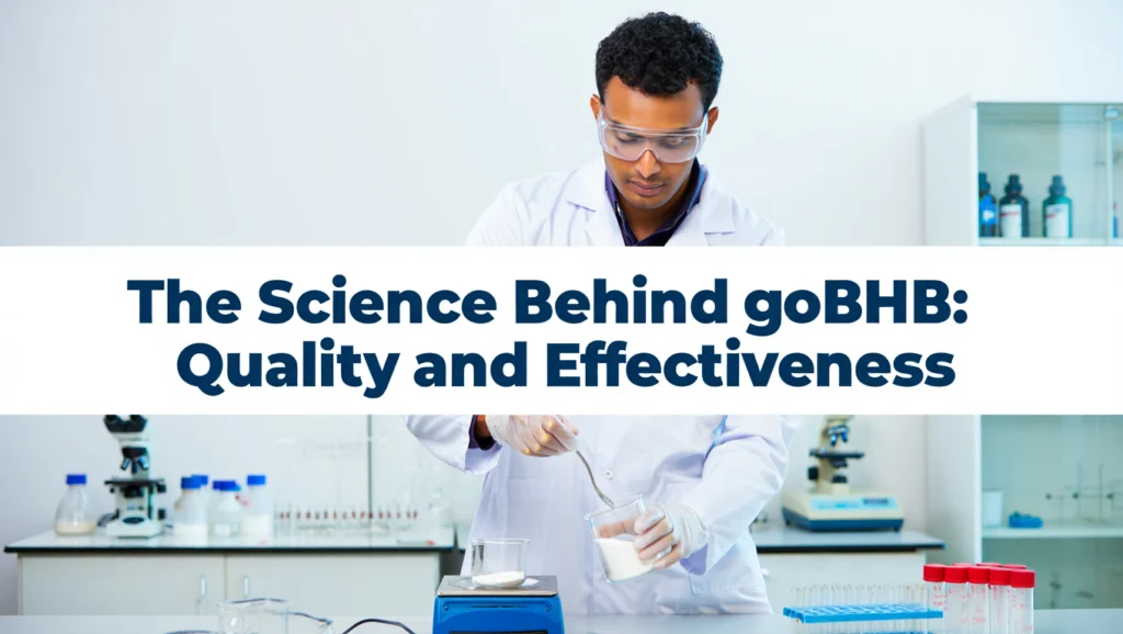 ​a simple background of a lab with someone working on powder, and overlay of a bold text science behind gobhb quality and effectiveness purity of ketone ingredients 001